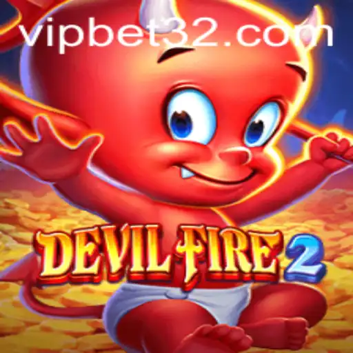 DevilFire2: The Ultimate Gaming Experience in the World of Bet32